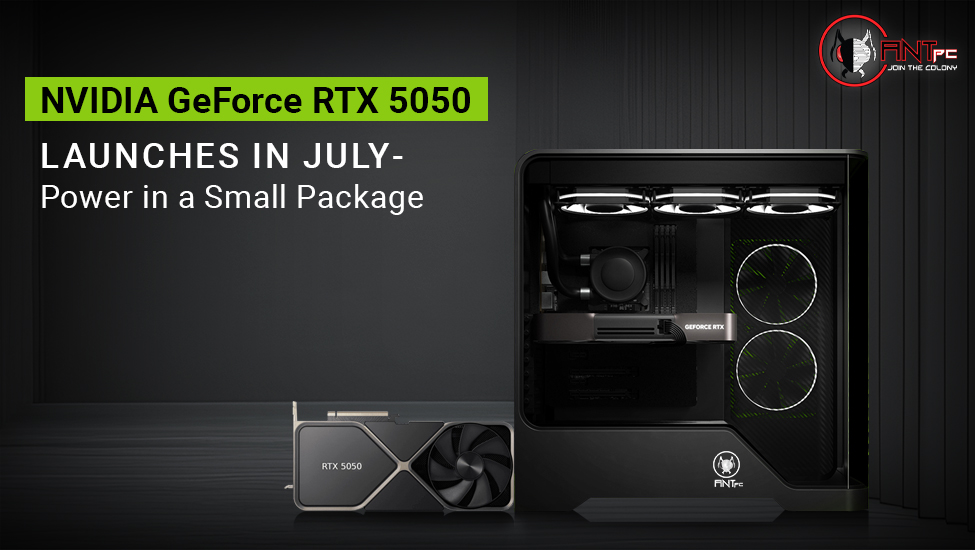 NVIDIA GeForce RTX 5050 Launches in July – Compact Power Meets Blackwell Architecture
