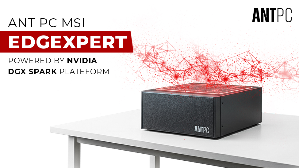ANT PC Becomes India’s First to Deploy MSI EdgeXpert Powered by NVIDIA DGX Spark Platform