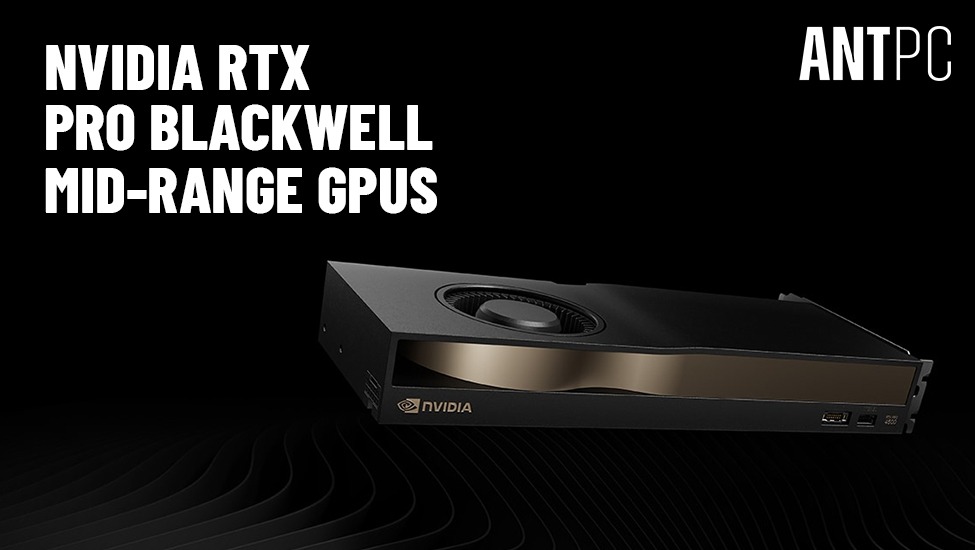 NVIDIA RTX PRO Blackwell Mid-Range Workstation GPUs